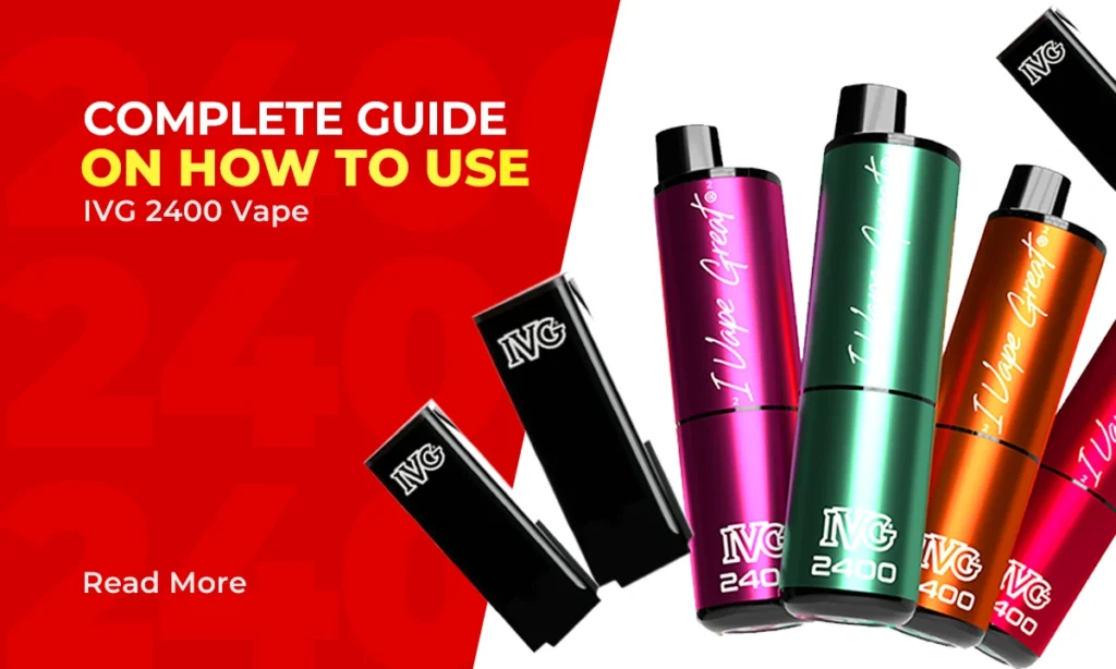 Complete Guide on How to Use IVG 2400 Vape