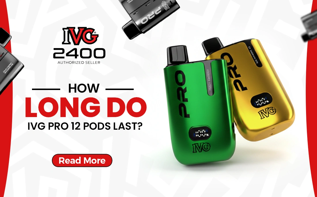 How Long Do IVG Pro 12 Pods Last?