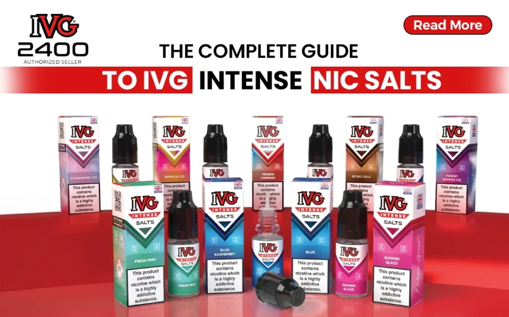 The Complete Guide to IVG Intense Nic Salts